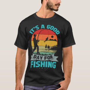 Camiseta É um Bom Dia para o Design de Pesca
