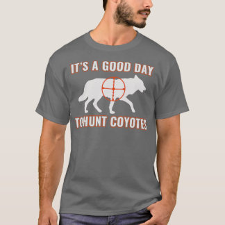 Camiseta É um bom dia para perseguir coiotes curiosos.