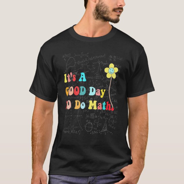 Camiseta É Um Bom Dia Para Professores de Matemática Mulher (Frente)