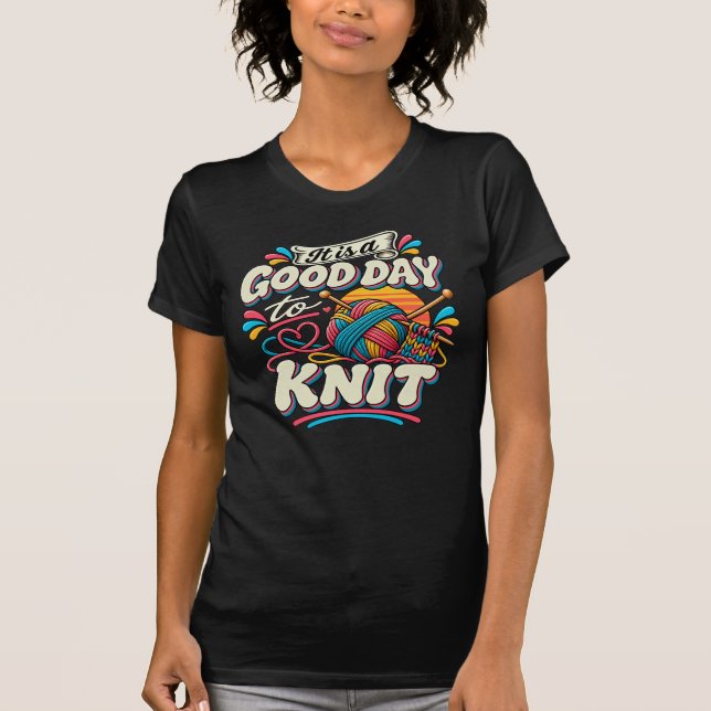 Camiseta É um Bom Dia para Tricotar (Frente)