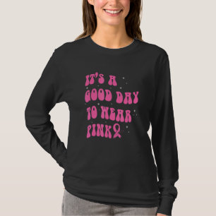 Camiseta É um bom dia Vestir cor-de-rosa para a equipe de p
