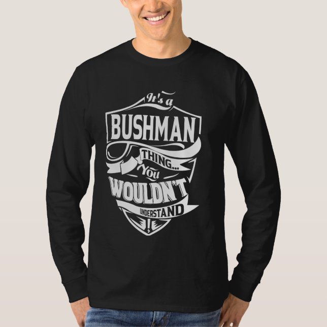 Camiseta É um BUSHMAN Thing Gifts (Frente)