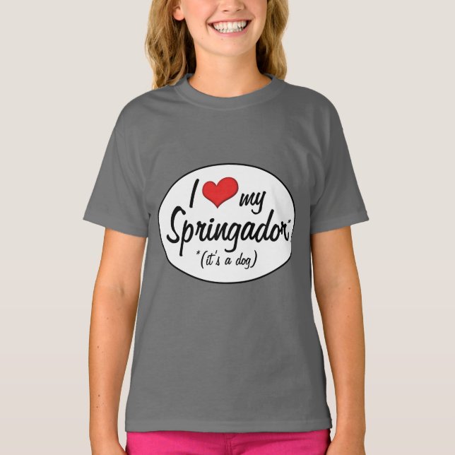 Camiseta É um Cachorro! Eu Amo Meu Springador (Frente)