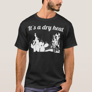 Camiseta É um calor seco