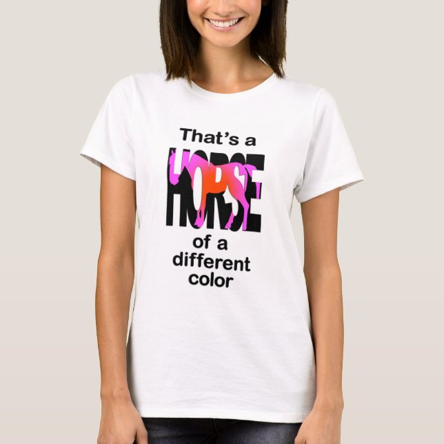 Camiseta É um Cavalo de Impressão de Cor Diferente (Frente)
