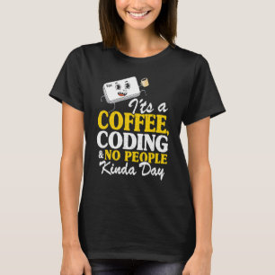 Camiseta É um Codificador de Café e sem Progr de Dia de Pes