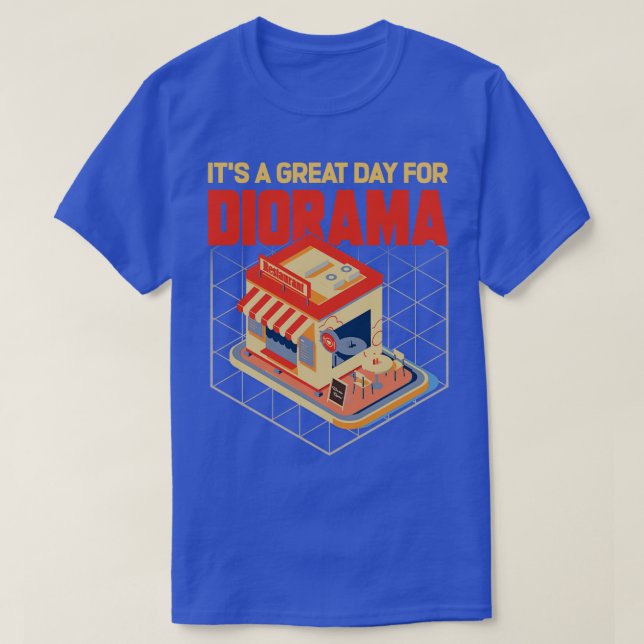 Camiseta É Um Dia De Excelente Para Diorama 1 (Frente do Design)