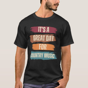 Camiseta É um dia de Excelente para música country