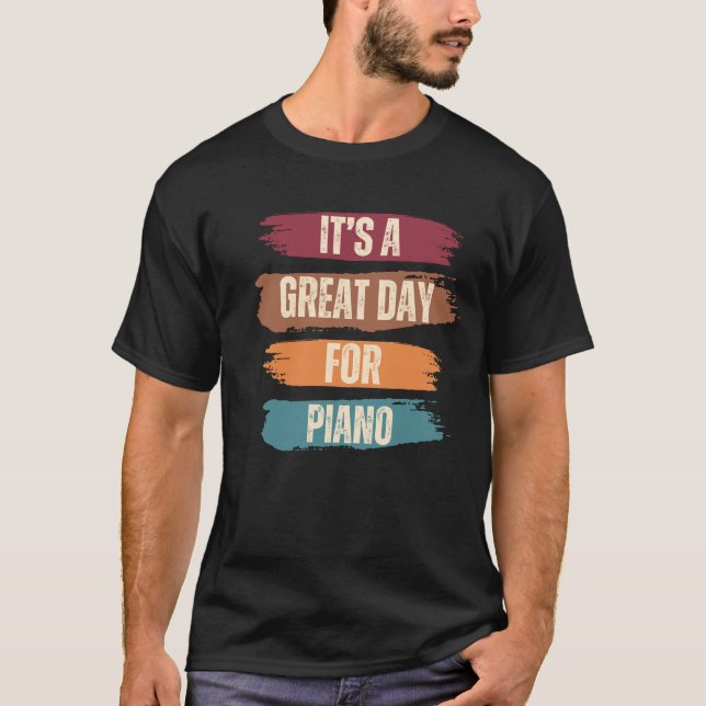Camiseta É um dia de Excelente para o Piano (Frente)