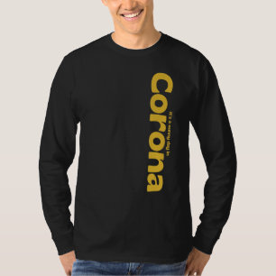 Camiseta É um dia ensolarado em Corona, Riverside County, C