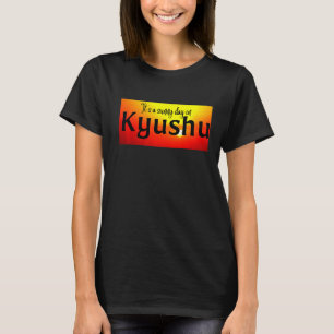 Camiseta É um dia ensolarado em Kyushu. Premium