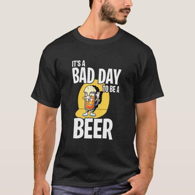 Camiseta É Um Dia Mau Para Ser Um Bebendo De Cerveja Refrig (Frente)