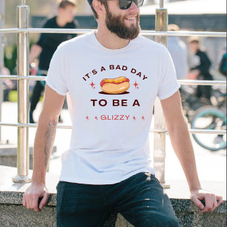 Camiseta É um dia ruim para ser um glizzy, cachorro-quente