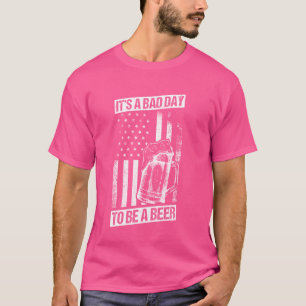 Camiseta É UM DIA RUIM PARA SER UMA América de Cerveja Patr