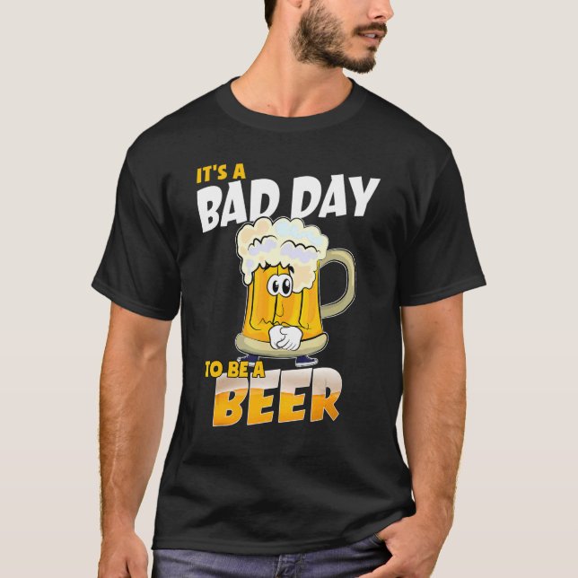 Camiseta É um dia ruim ser um dia de cerveja Bebendo (Frente)