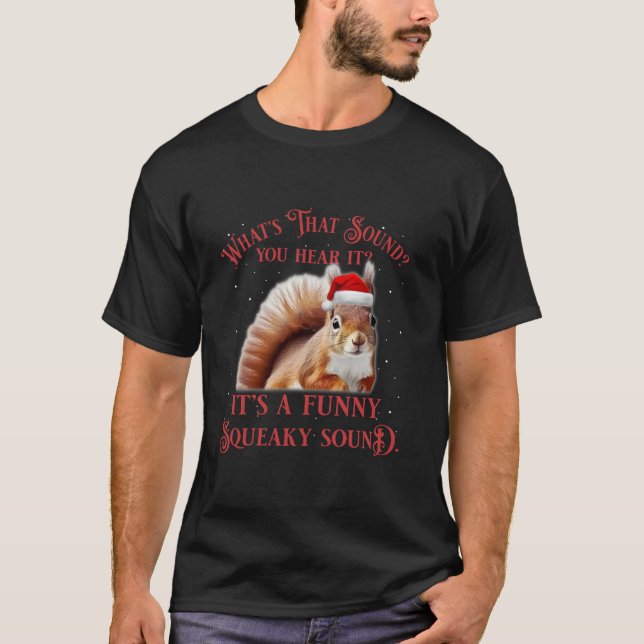 Camiseta É um estranho esquilo de som esquisito Natal (Frente)