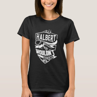 Camiseta É um HALBERT Thing Gifts