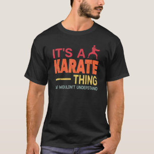 Camiseta É um karatê de coisas, treinamento de karatê para