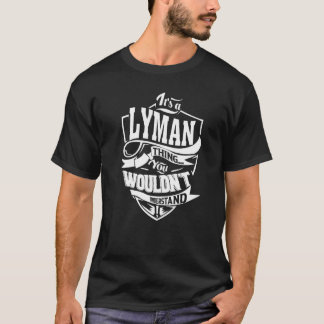 Camiseta É um LYMAN Thing Gifts Premium