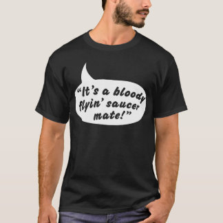 Camiseta É Um Maldito Companheiro De Saucer Flyin