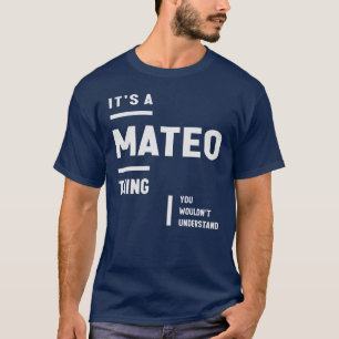 Camiseta É um Mateo Thing Engraçado Mateo