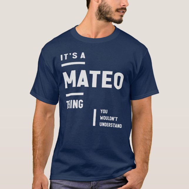 Camiseta É um Mateo Thing Engraçado Mateo (Frente)
