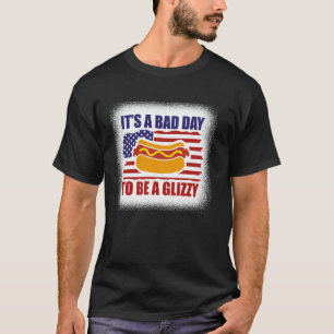 Camiseta É Um Mau Dia Para Ser Um Glizzy Engraçado Quatro D