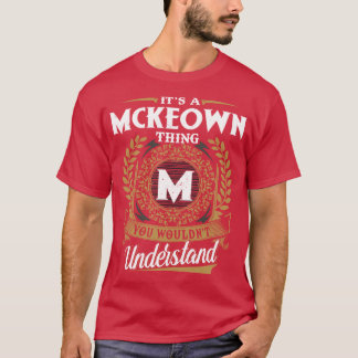 Camiseta É um Mckeownhing que você não entenderia engraçado
