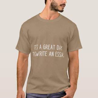 Camiseta É um ótimo dia para escrever um ensaio professor d