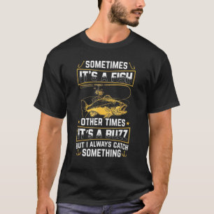 Camiseta É um peixe outras vezes é um zumbido Eu sempre peg