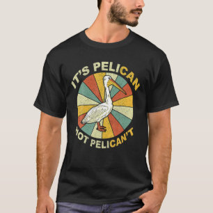 Camiseta É um pelicano não pelicano, não são animais pe