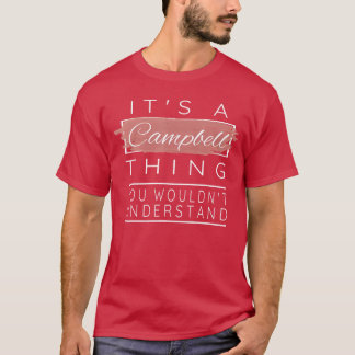 Camiseta É um presente de Campbellhing que você não entende