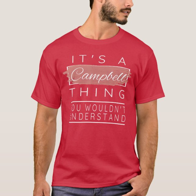 Camiseta É um presente de Campbellhing que você não entende (Frente)