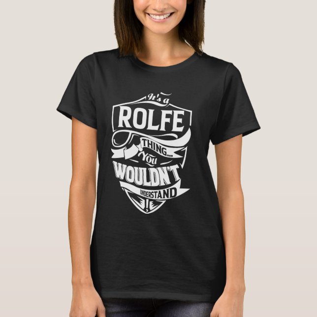Camiseta É um presente de coisas ROLFE (Frente)
