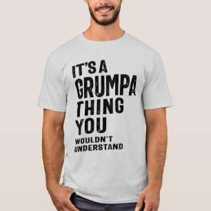 Camiseta É um Presente do Avô do Grumpa Thing
