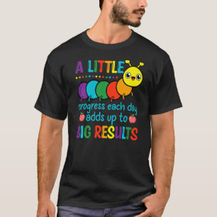 Camiseta É um professor lindo Um pouco de progresso a cada 