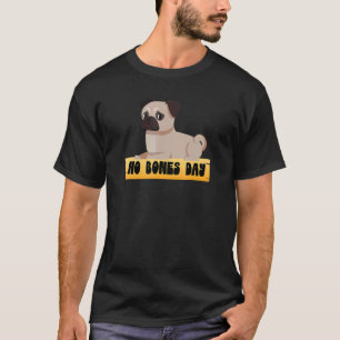 Camiseta É um Pug sem Ossos Animal Cachorro Incrível Fofo