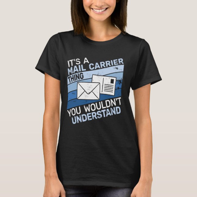 Camiseta é um retrato do Mail Carrier Thing para mães de ca (Frente)