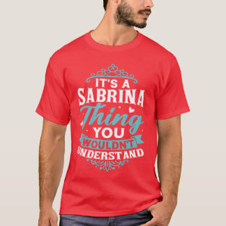 Camiseta É Um Sabrinahing Que Você Não Iria Entender Nome S