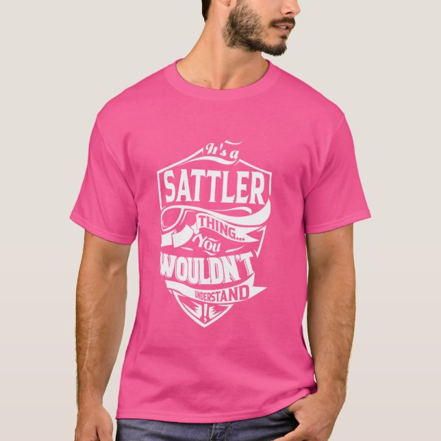 Camiseta É um SATTLER Thing Gifts (Frente)