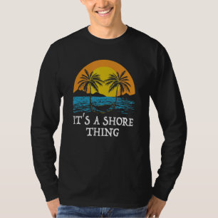 Camiseta É um "Shore Thing Beach Ocean Beach Lover Sea Dive