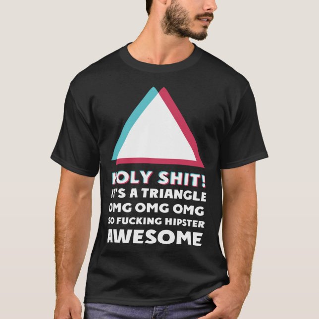 Camiseta é um triângulo MAC Humor Sassy hipster (Frente)