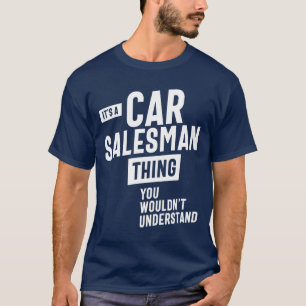 Camiseta É um vendedor de automóveis, algo que é um present