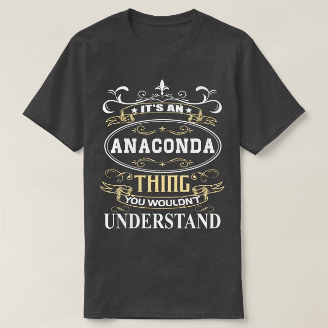 Camiseta É Uma Anaconda Que Você Não Entenderia (Frente do Design)