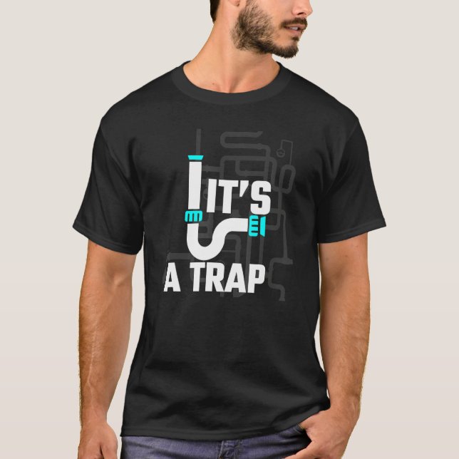 Camiseta É Uma Armadilha  Função Piada de Encaneiro Prestad (Frente)