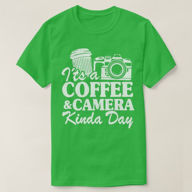 Camiseta É Uma Câmera De Café Um Dia Engraçado Fotografia (Frente do Design)