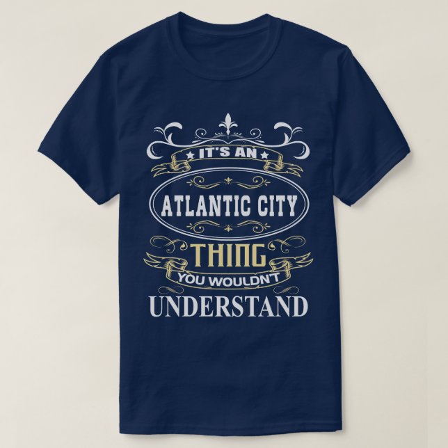 Camiseta É Uma Cidade Atlântica Que Você Não Entenderia (Frente do Design)