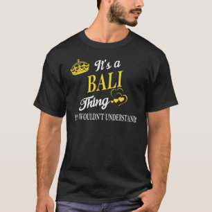 Camiseta É uma coisa BALI que você não entenderia