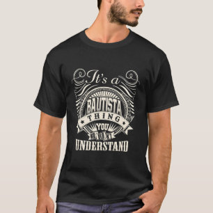 Camiseta É Uma Coisa Bautista Que Você Não Entenderia Pers