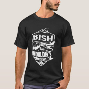 Camiseta É uma coisa BISH que você não entenderia.